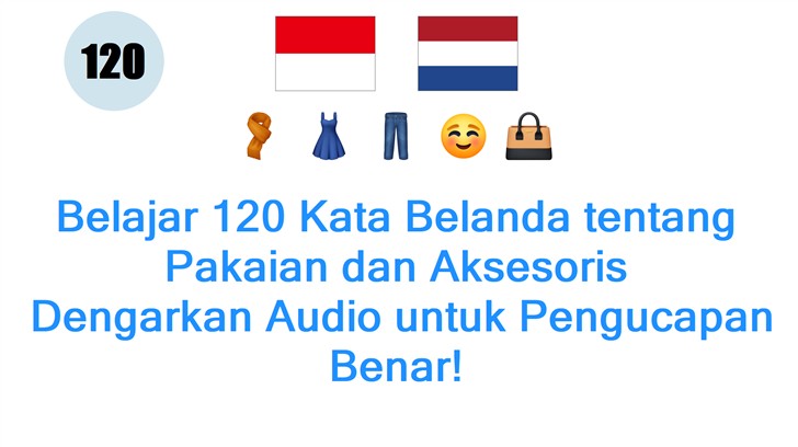 Belajar 120 Kata Belanda tentang Pakaian dan Aksesoris: Dengarkan Audio untuk Pengucapan Benar!
